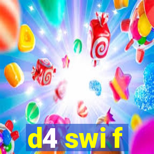 d4 swi f